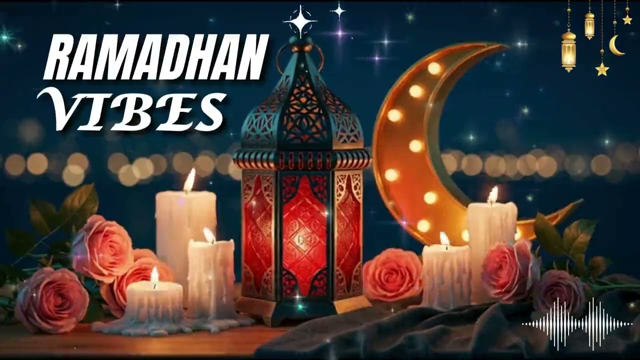 Ramadan Night Ambience   Spiritual Islamic Music for Peaceful Nights & Reflection