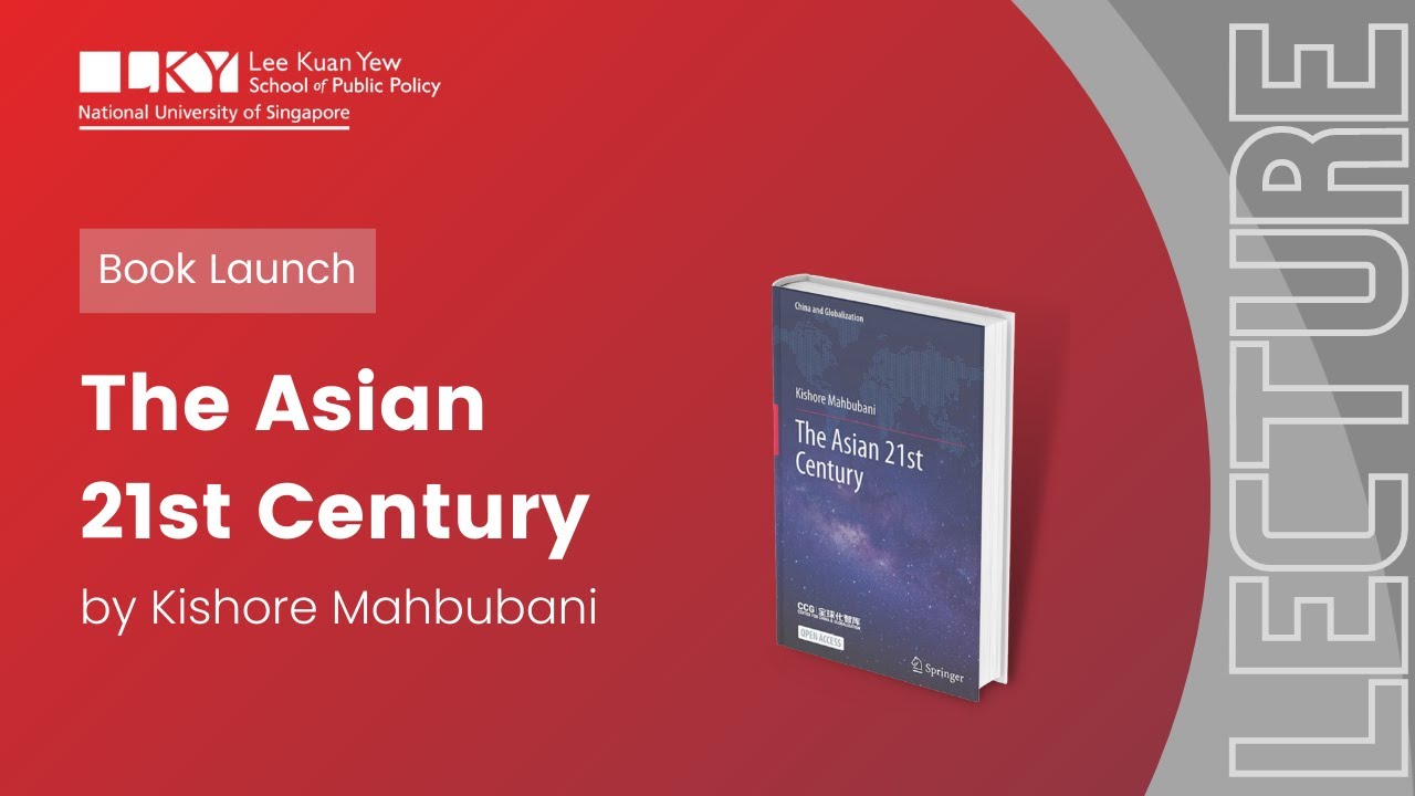 [Book Launch] The Asian 21st Century by Kishore Mahbubani