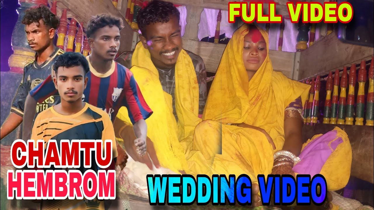 STAR PLAYER CHAMTU HEMBROM KA WEDDING FULL VIDEO