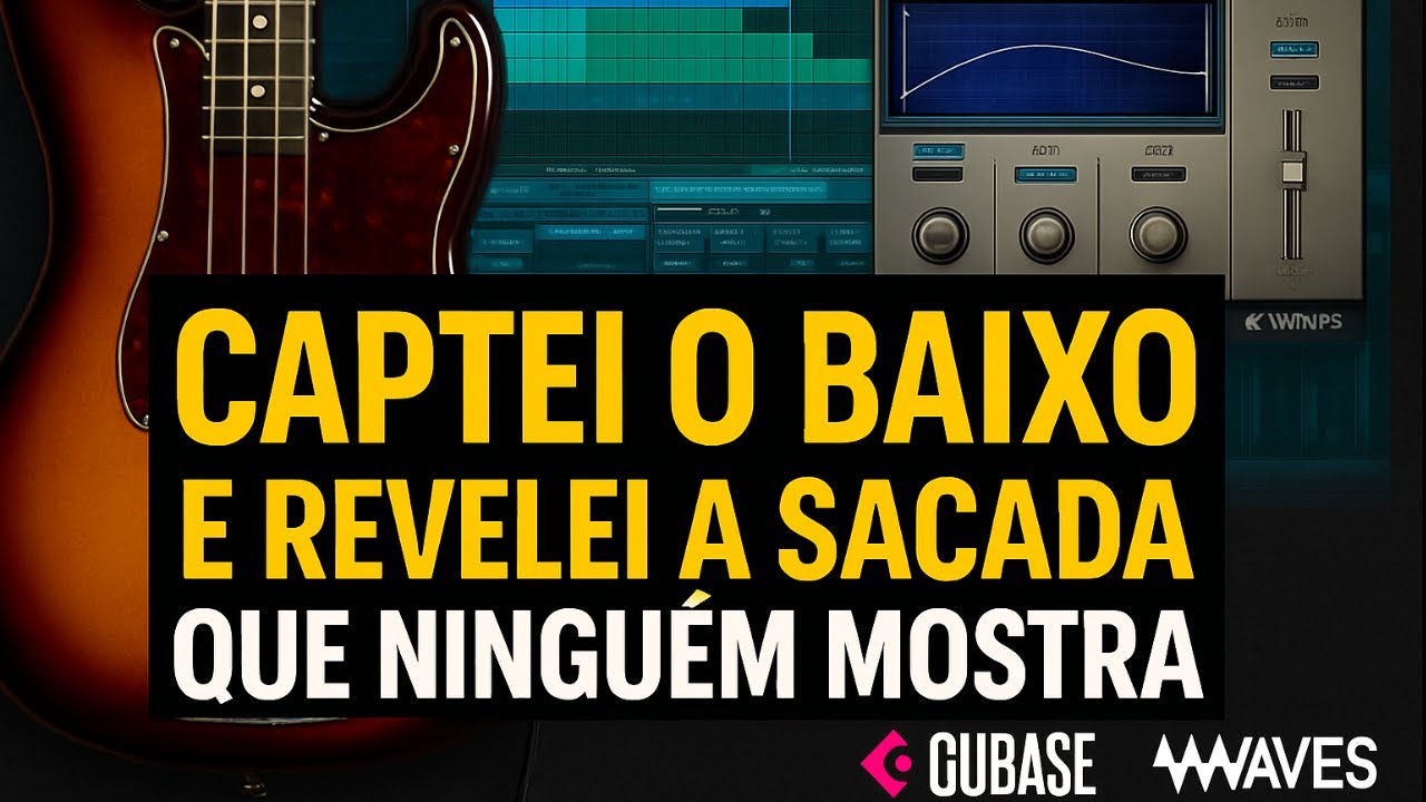 Captei o Baixo e Revelei a Sacada que Ninguém Mostra Cubase + Waves