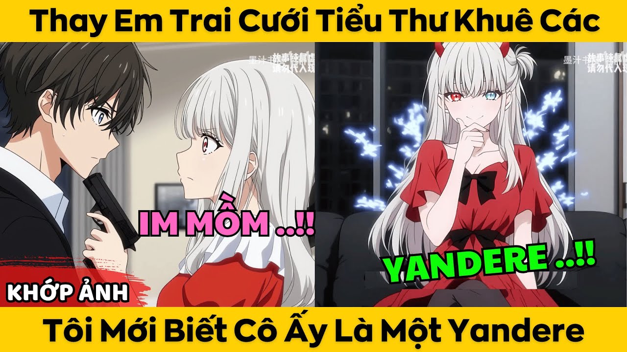 Thay Em Trai Cưới Tiểu Thư Khuê Các - Tôi Mới Biết Cô Ấy Là Một Yandere