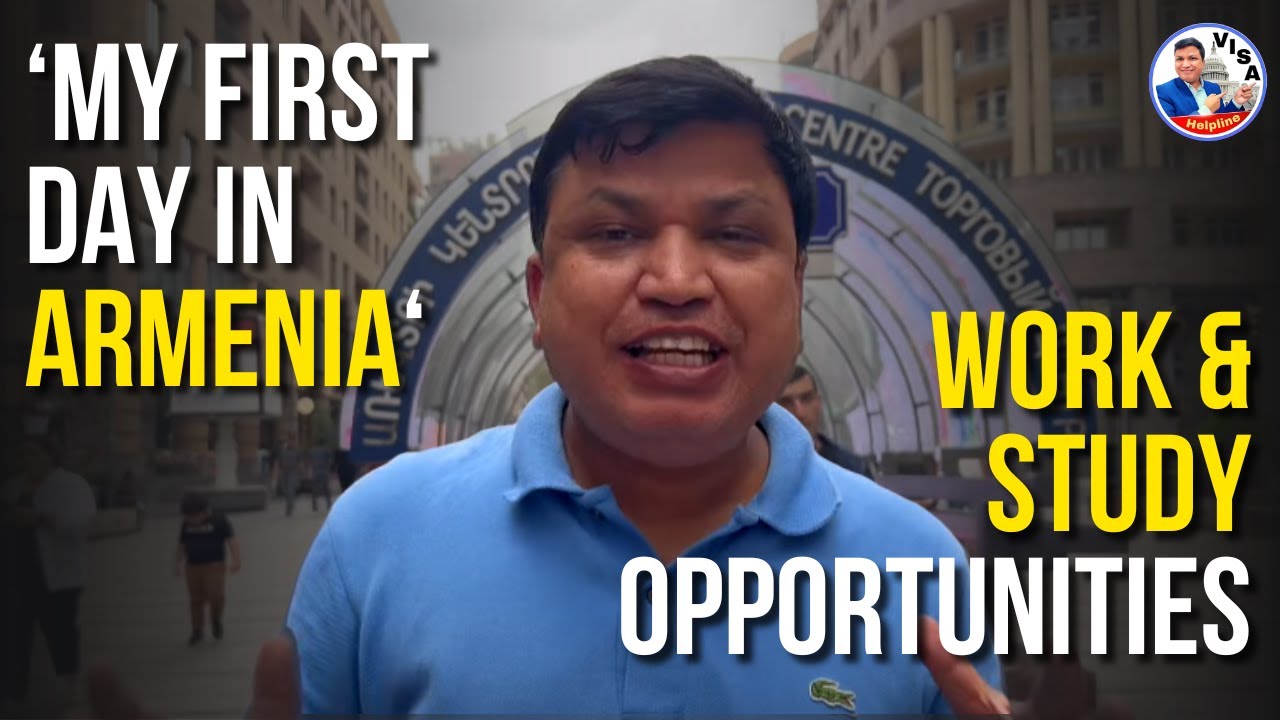 Armenia Opportunities to Work and Study for Indians | My first Day in Yerevan | Chandra Shekher Visa