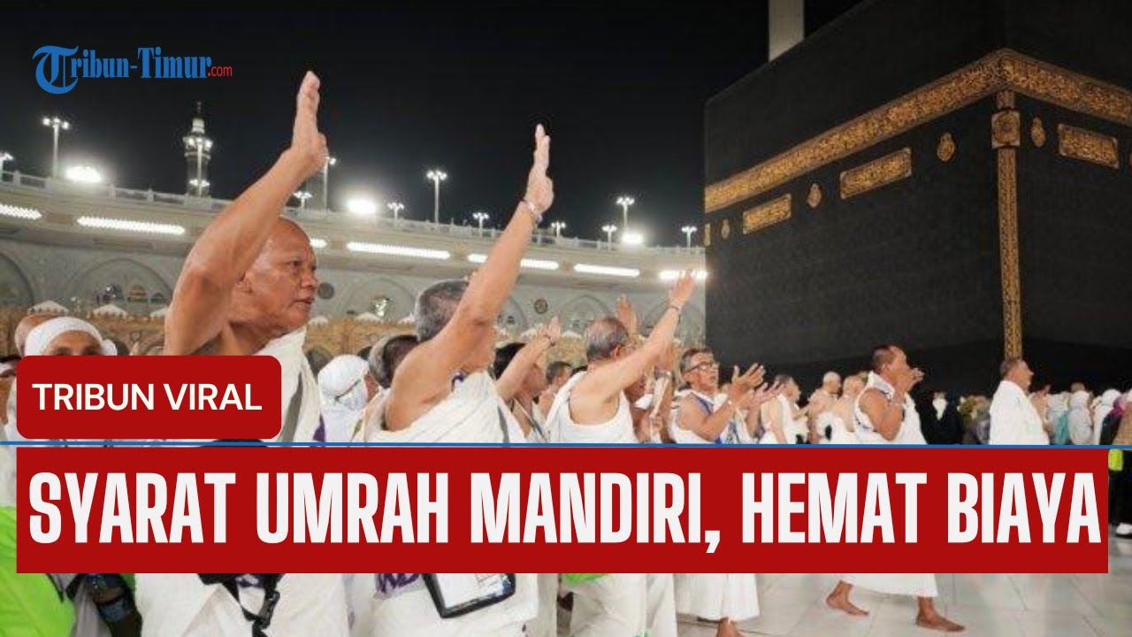 Alhamdulillah, Umrah Mandiri Kini Dibolehkan Hemat ke Baitullah Tanpa Pakai Travel | Ini Syaratnya