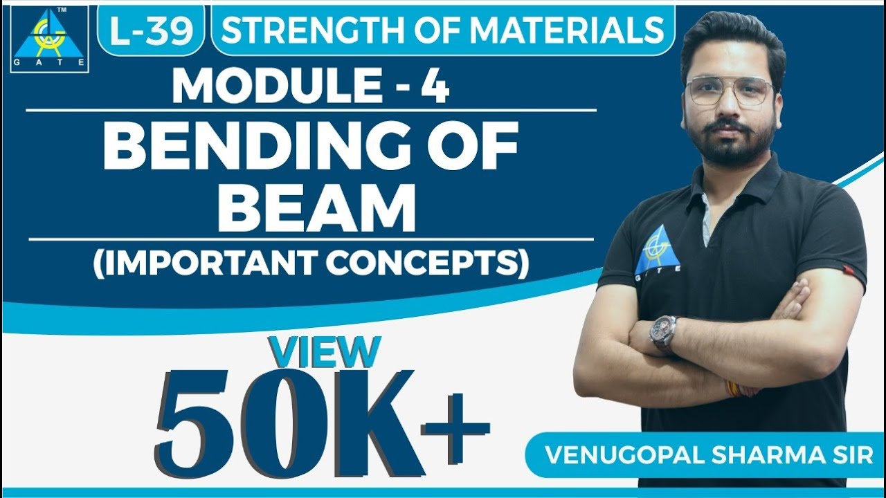 Strength of Materials | Module 4 | Bending of Beam | Important Concepts (Lecture 39)