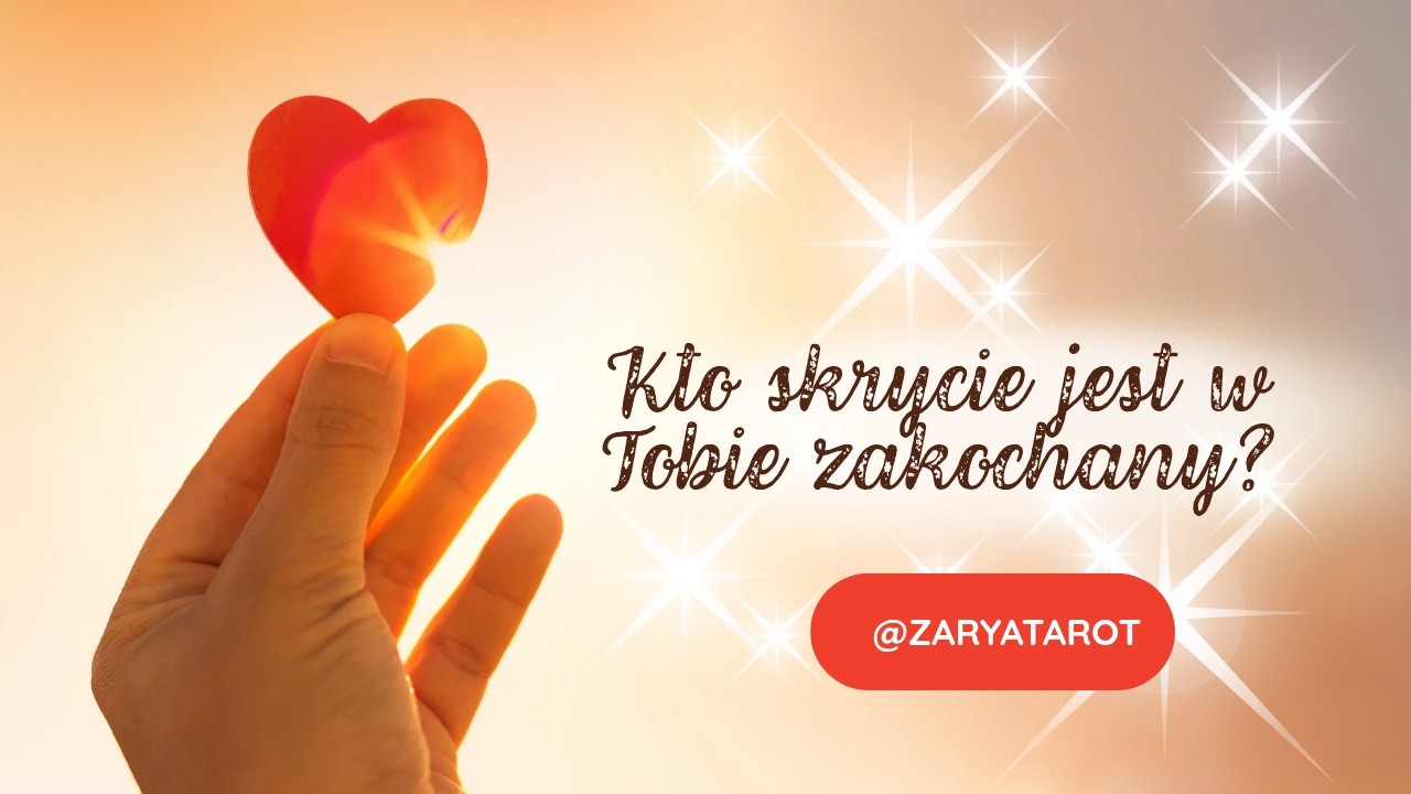 @ZaryaTarot Kto skrycie jest w Tobie zakochany? Czy wyjawi uczucia? 🧐❤️🔥☀️🧚| 2 grupy ♦️🃏