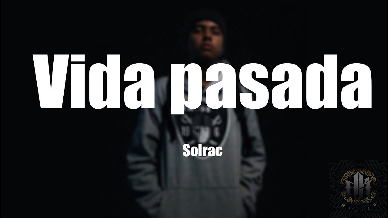 Vida pasada.-Solrac