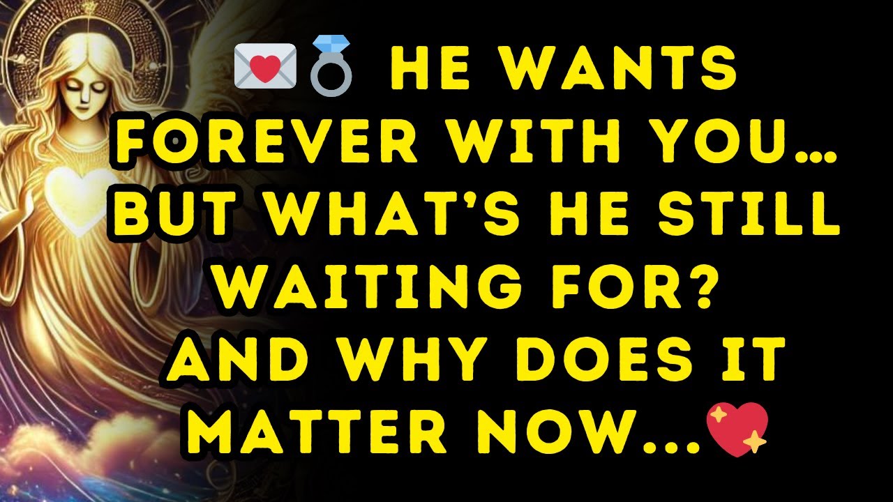 💍 He wants forever with you… but what’s he still waiting for  And why does it matter now ...