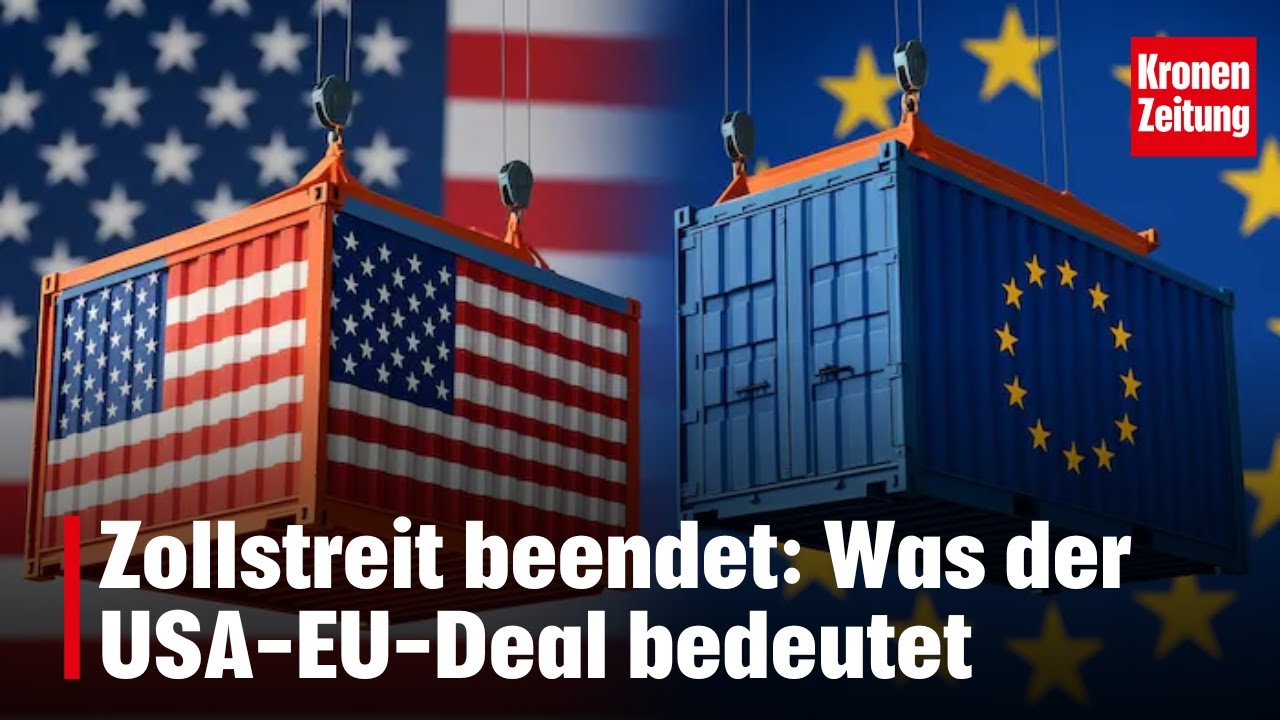 Zollstreit beendet: Was der USA-EU-Deal bedeutet | krone.tv NEWS
