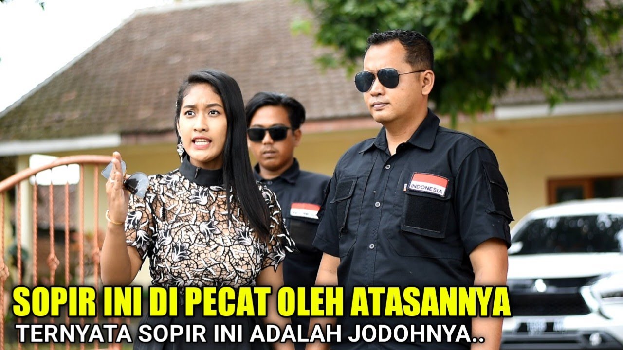 SOPIR INI DI PECAT & DI USIR OLEH BOS CANTIK TAK TAHU SUPIR INI ADALAH CALON SUAMINYA APA TERJADI