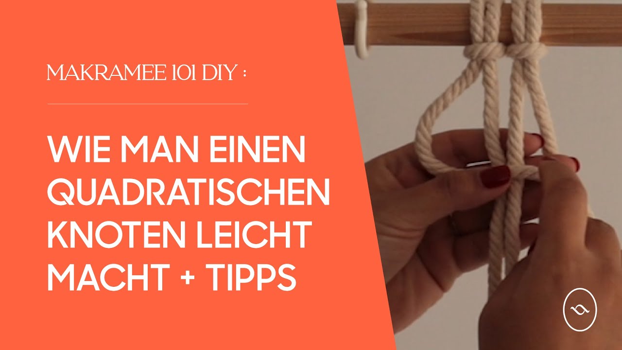 Makramee 101 DIY : Wie man QUADRATISCHEN leciht macht + TIPPS