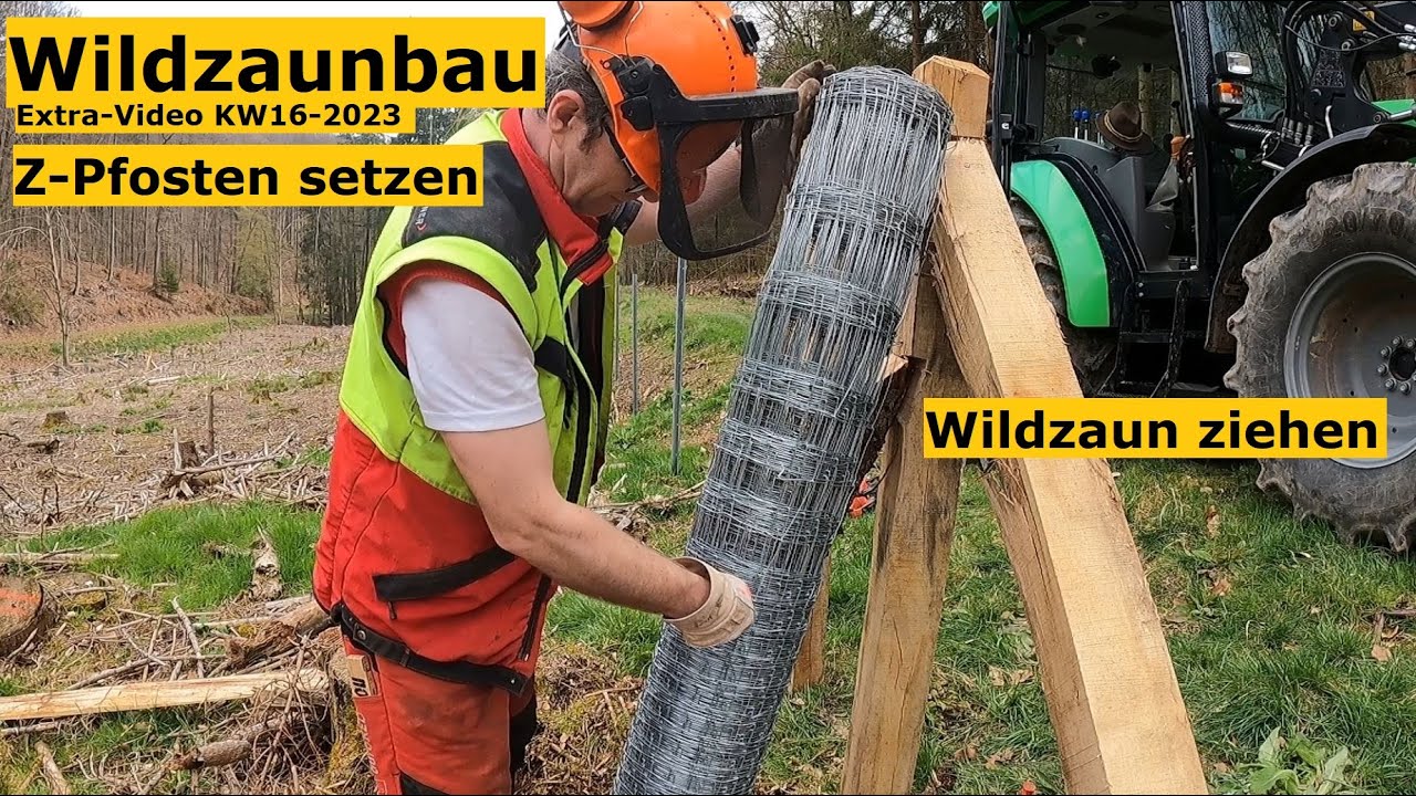 Z-Pfosten setzen und Wildzaun ziehen, Extra-Video VLOG#KW16-2023