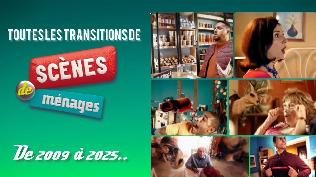 Toutes les transitions de Scènes de ménages !