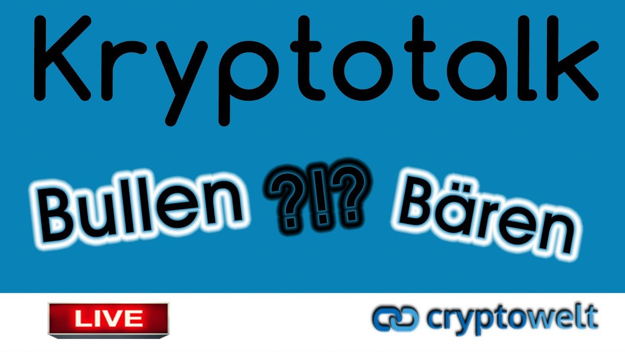 Kryptotalk - Bullen VS B&auml;ren - wie geht es weiter?