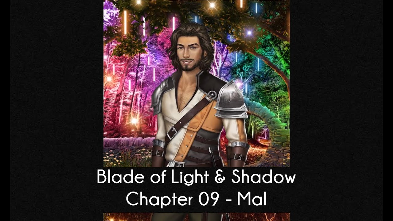 [Mal Route] Choices: Blades of Light & Shadow Book 1 Chapter 09