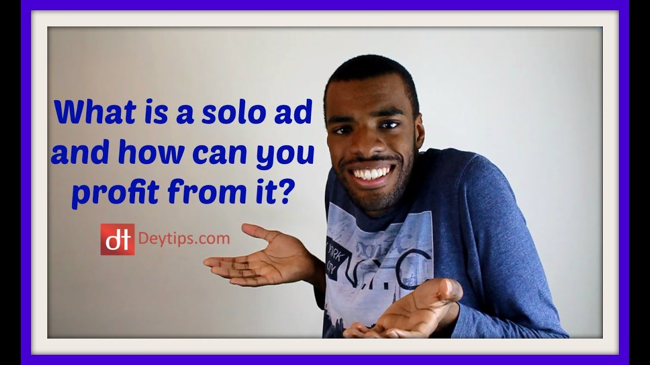 What is a solo ad and how to profit from them