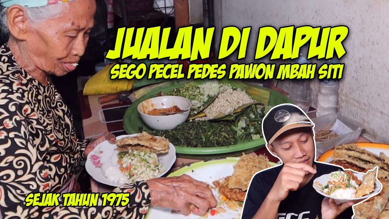 Warung Pecel Pedes Pawon Mbah Siti 84 tahun, Makan di dapur serasa rumah nenek!