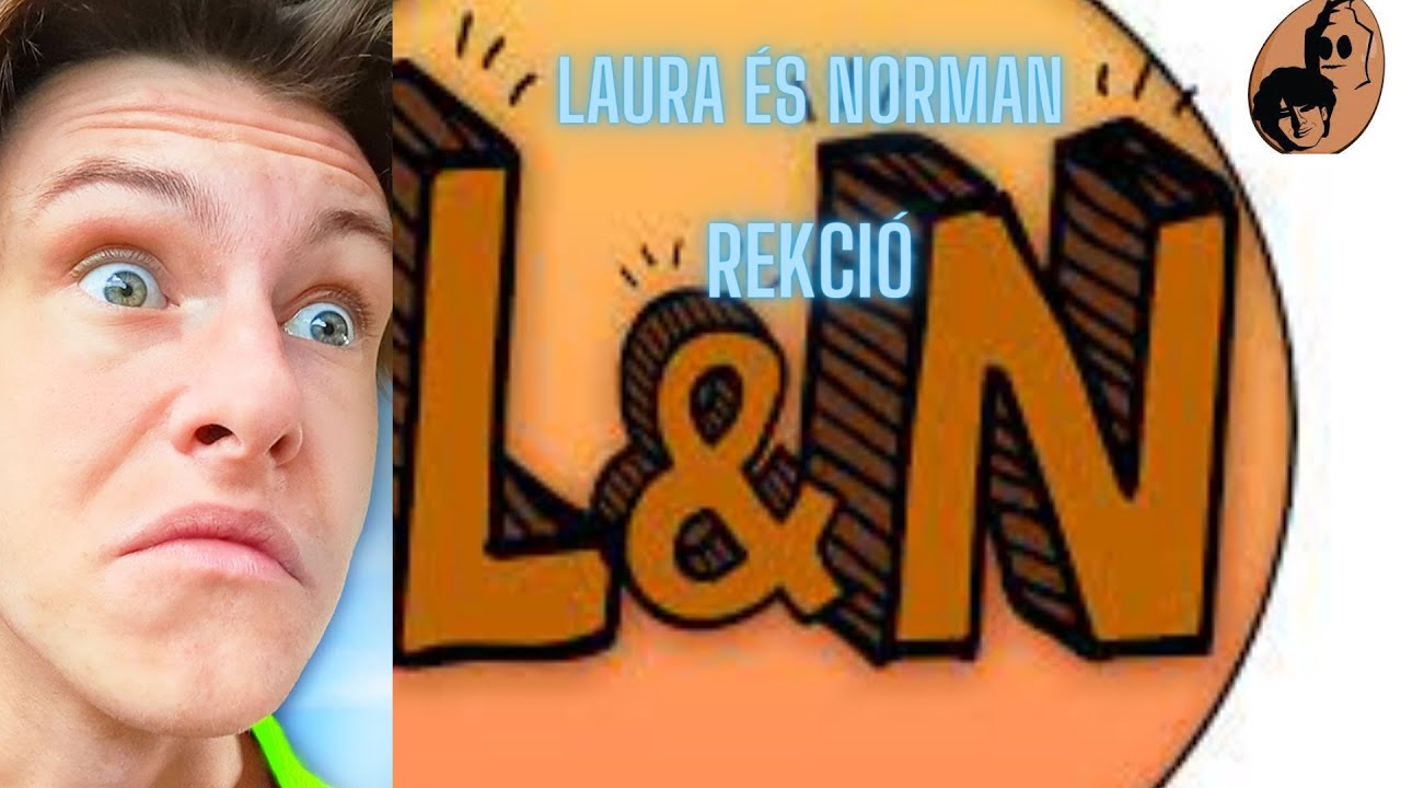 Laura &eacute;s Norman reakci&oacute; ‑ 2okos highlights 1#