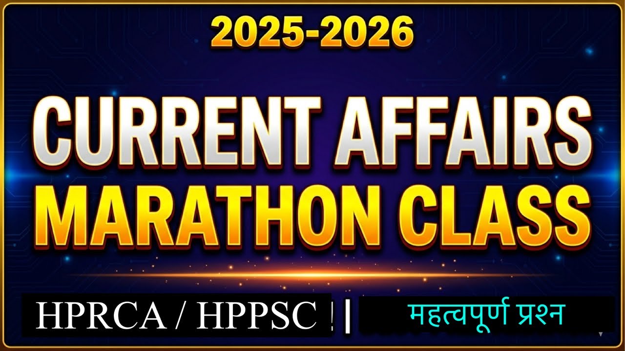 HPRCA/HPPSC 2026 1CURRENT AFFAIRS MARATHON CLASS-Ṁ NBVC CVBNM,/0