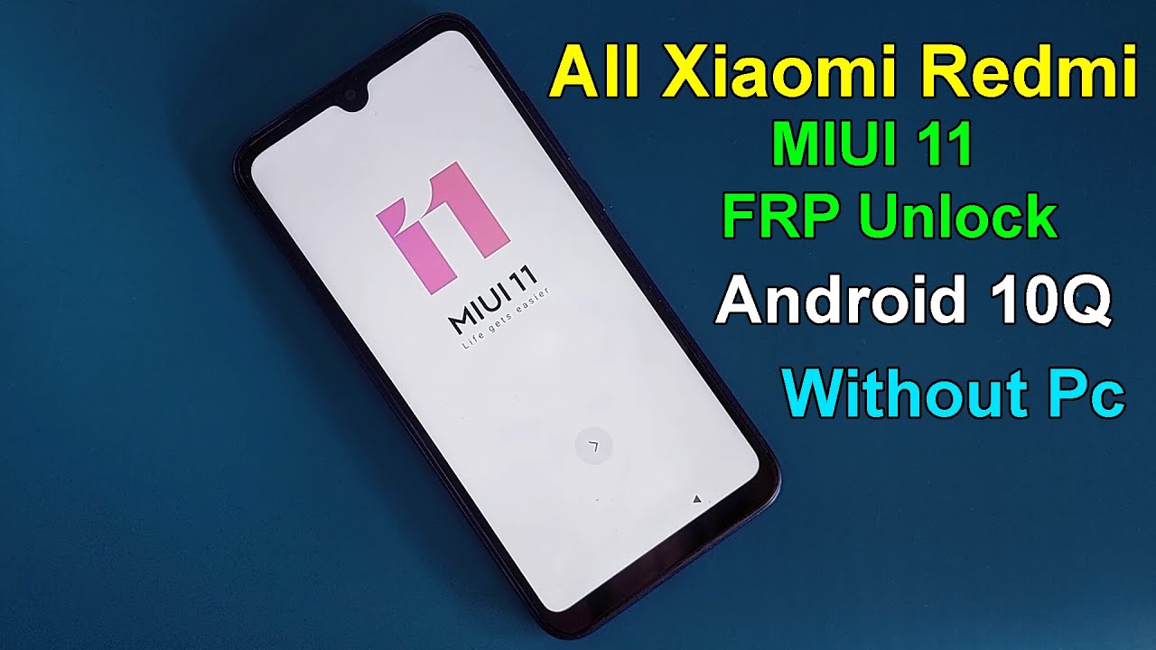 All Xiaomi Redmi MIUI 11 FRP Unlock or Google Account Bypass / Android 10Q (Without PC) 2022