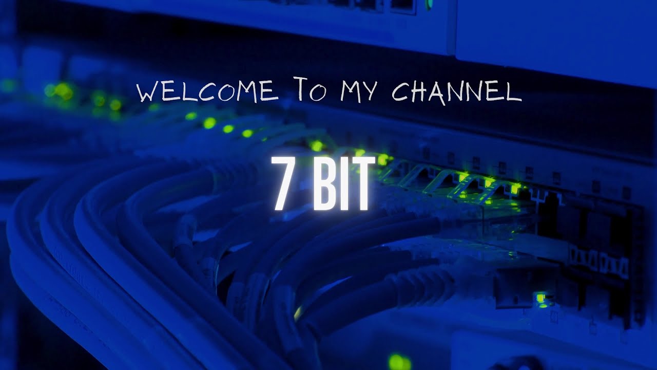 Introduction of 7 BIT.