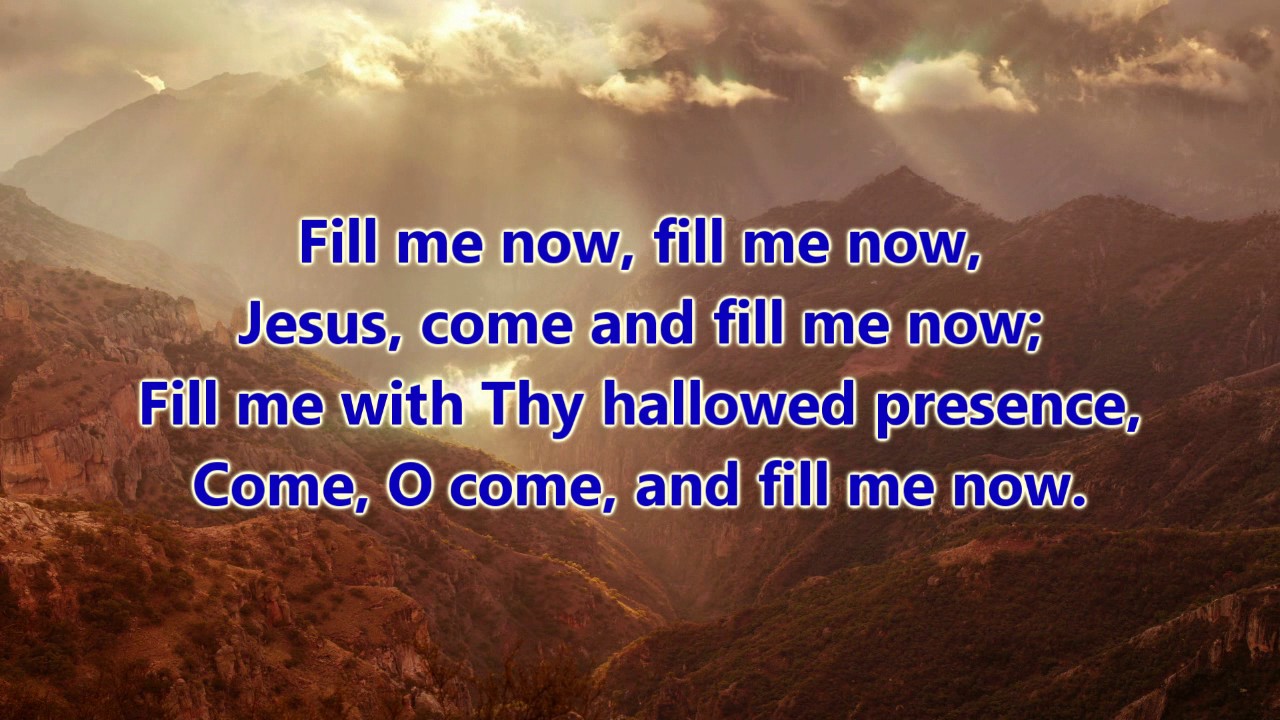 Fill me now