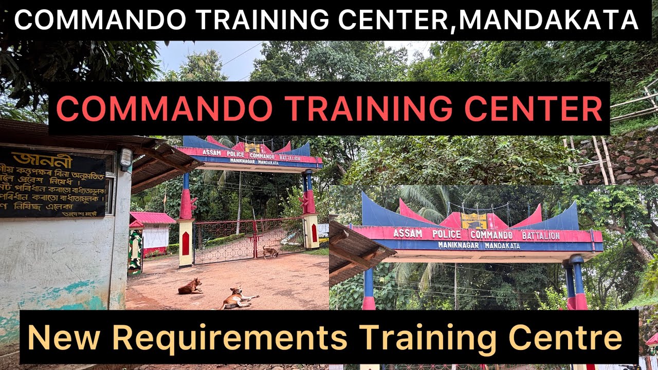 Commando training center Mandakata |1st Assam police Commando Battalion |Mandakata
