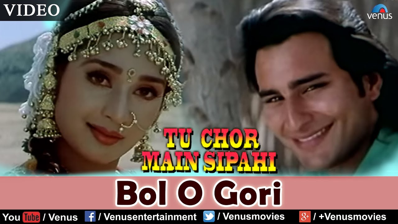 Bol O Gori (Tu Chor Main Sipahi)