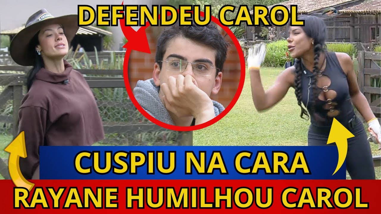 🚨A FAZENDA 17:RAYANE HUMILHA CAROL E LEVA CUSPE NA CARA, GRUPÃO SE REVOLTA COM RAYANE, DUDU NA ROÇA?
