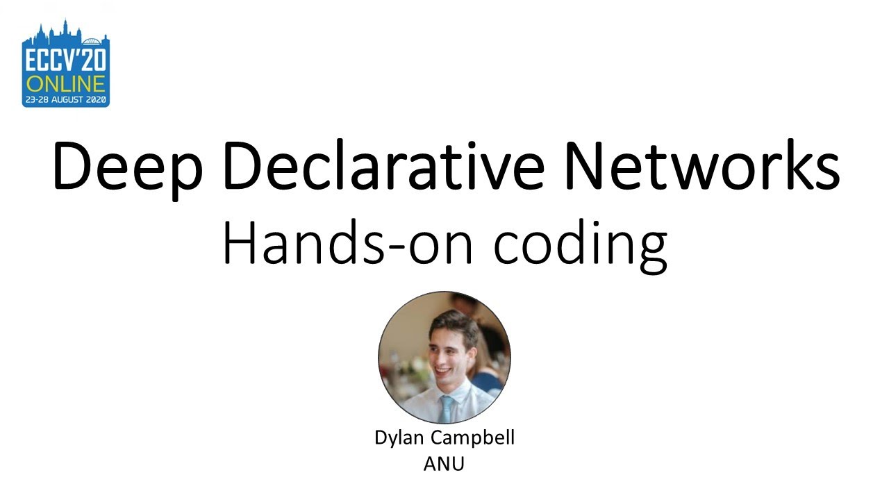 ECCV2020 tutorial - Deep Declarative Networks (DDN) - DDN codebase Hands-on coding