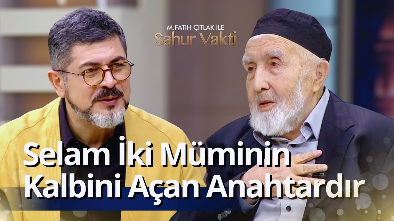 Selam İki Müminin Kalbini Açan Anahtardır I Kasım Yağcıoğlu I M. Fatih Çıtlak