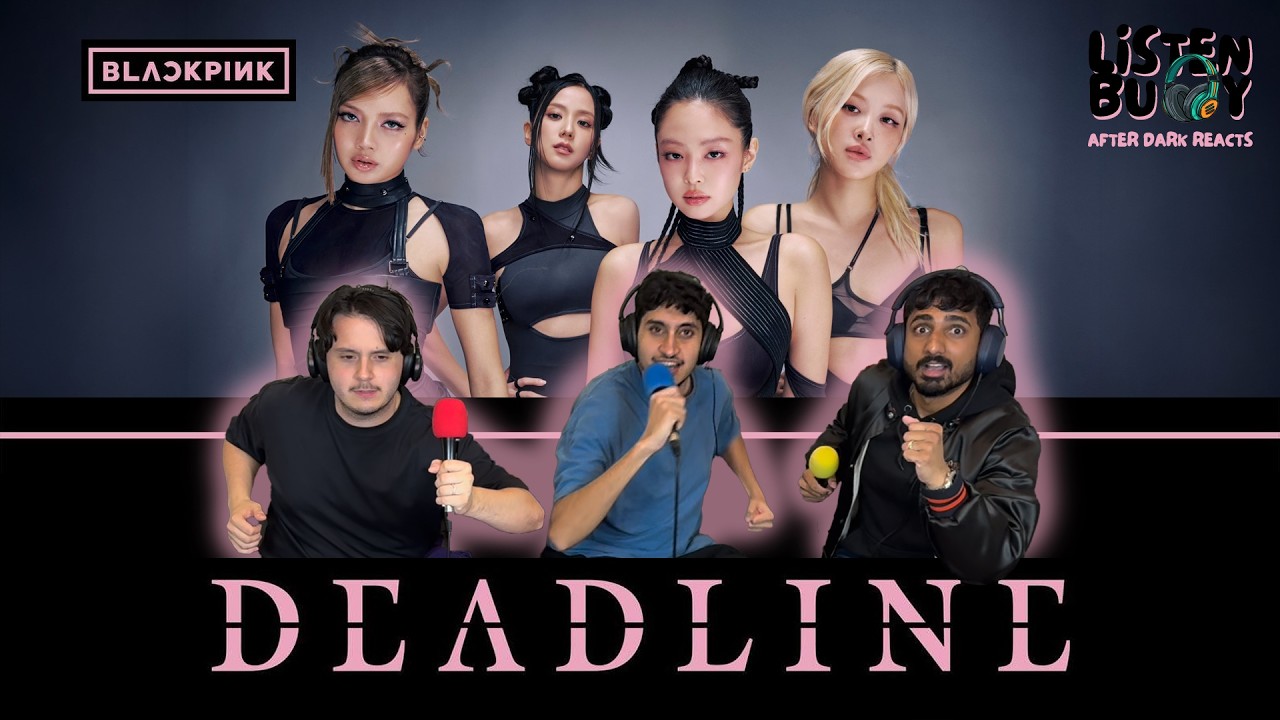 DEADLINE | BLACKPINK | LIVE REACTION