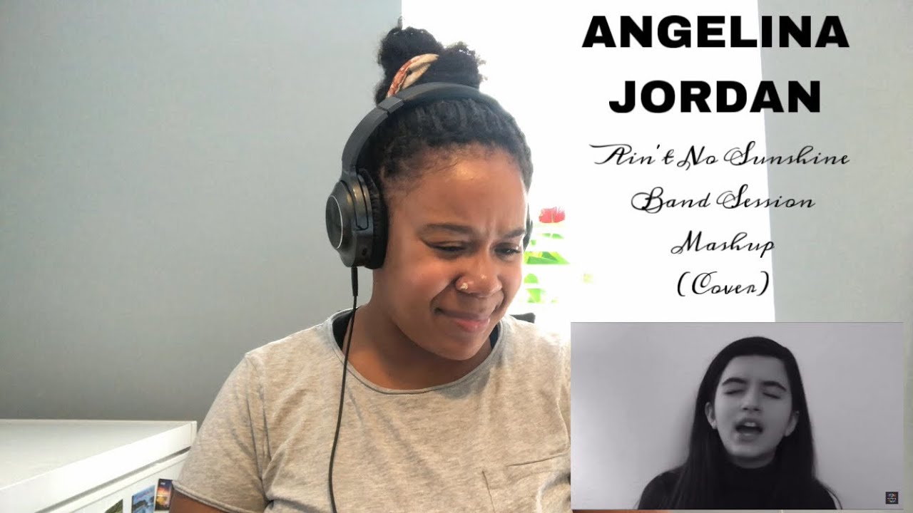 Angelina Jordan - Ain’t No Sunshine Band Session Mashup (cover) | REACTION!!!!