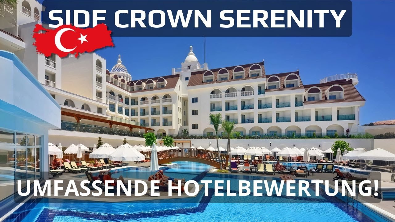 Entdecken Sie das verborgene Juwel der Türkei: Side Crown Serenity Hotel im Test!