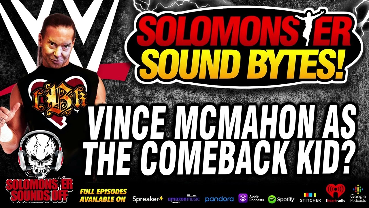 Solomonster Reacts To Report Of Vince McMahon Planning WWE Comeback