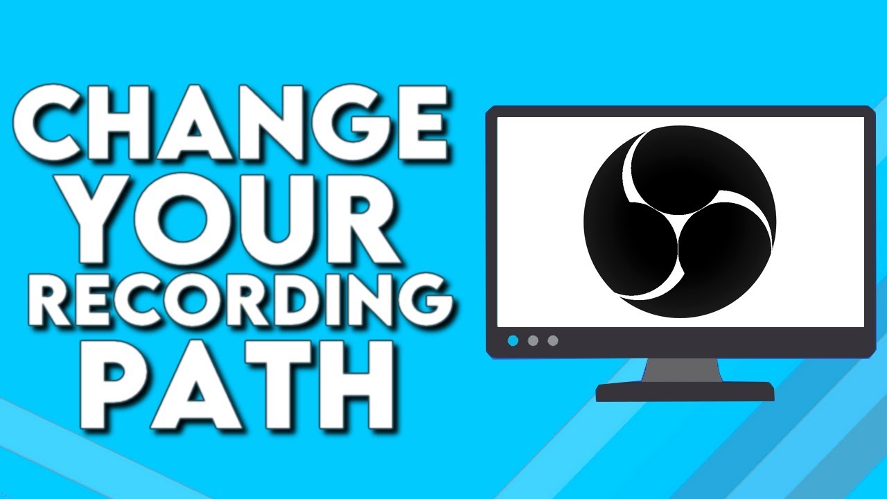 How To Change Your Recording Path on OBS Studio