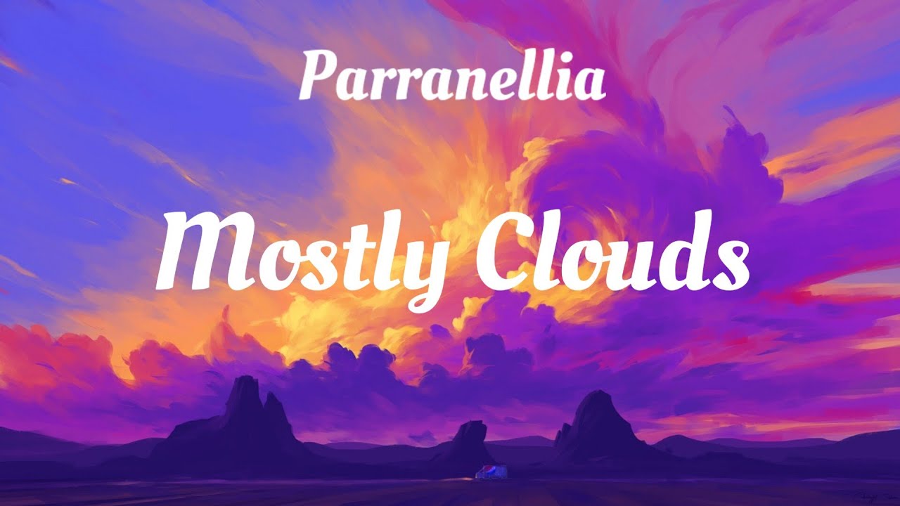 Parranellia - Mostly Clouds