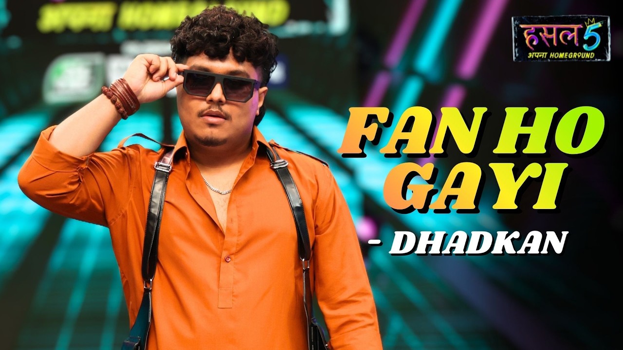 Fan Ho Gayi | DHADKAN | Hustle 5 Apna Homeground