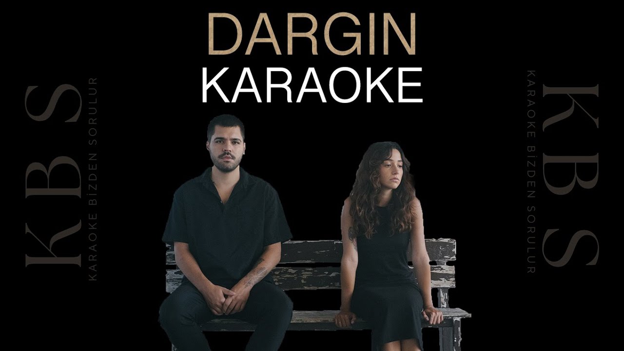 Zeynep Bastık, Emir Can İğrek - Dargın | (Kaliteli Karaoke)
