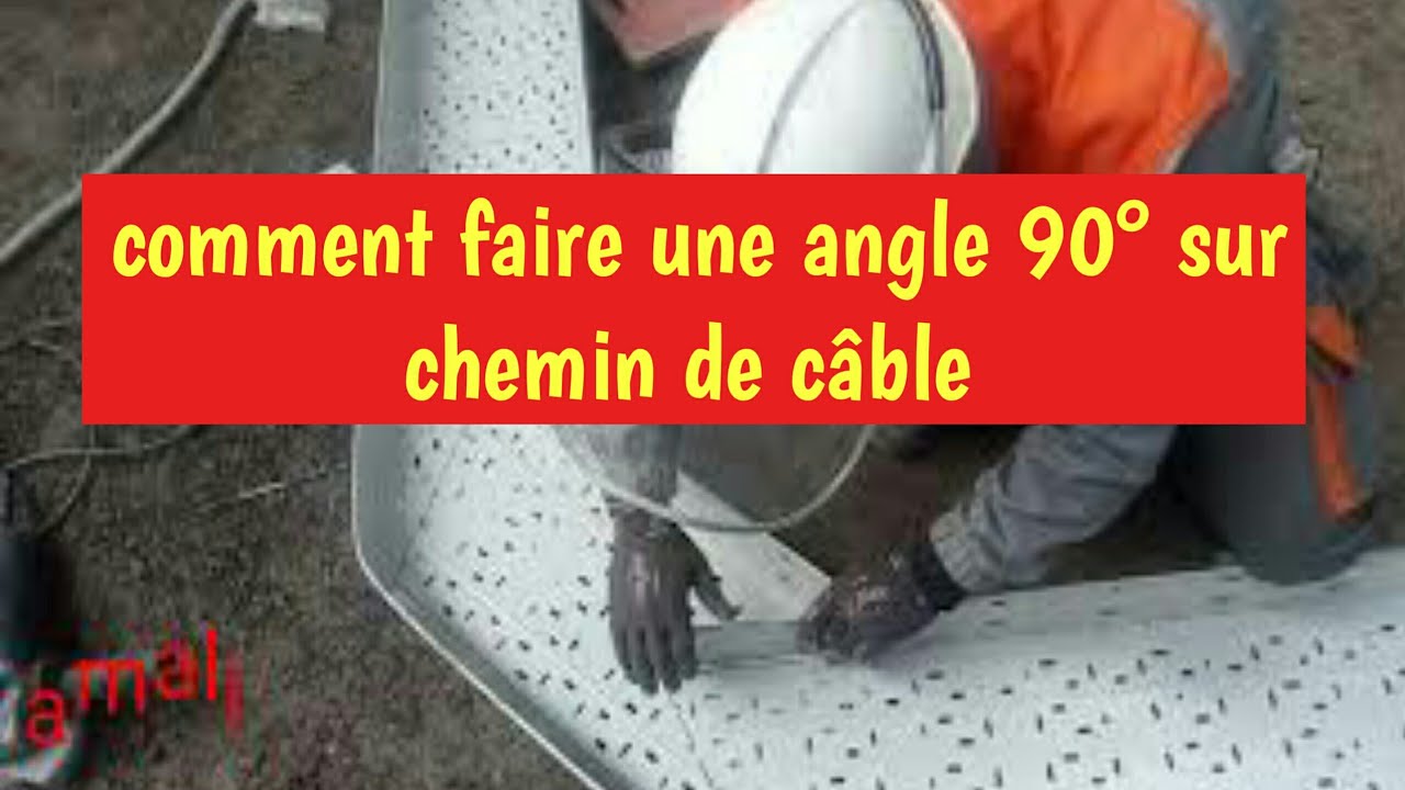 vidéo 17: daily work : hardworking teamer in cable tray   90 احداث زاوية درجة في ممر الكابلات