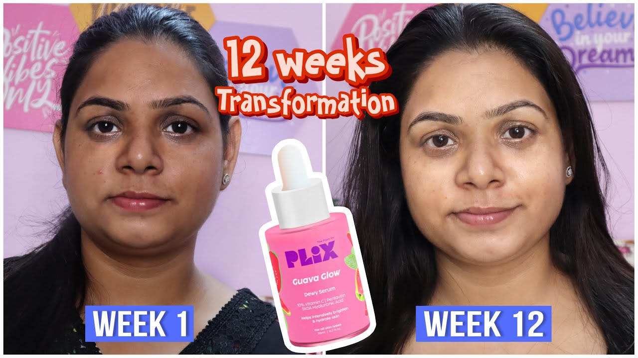 Plix Guava Shine Bright Dewy Serum || Transformation Week 1 to Week 12 #loveyourself