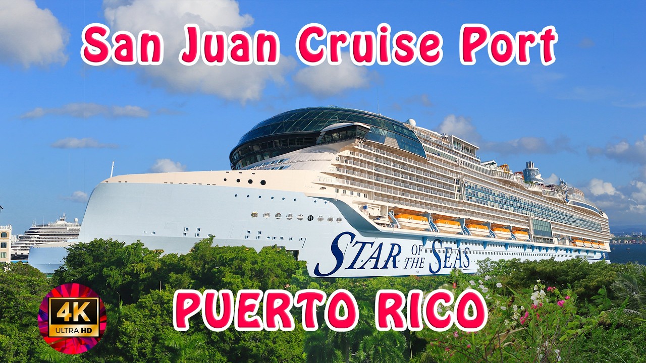 Explore San Juan Cruise Port, Puerto Rico | Star of the Seas 7 Night Eastern Caribbean 4K