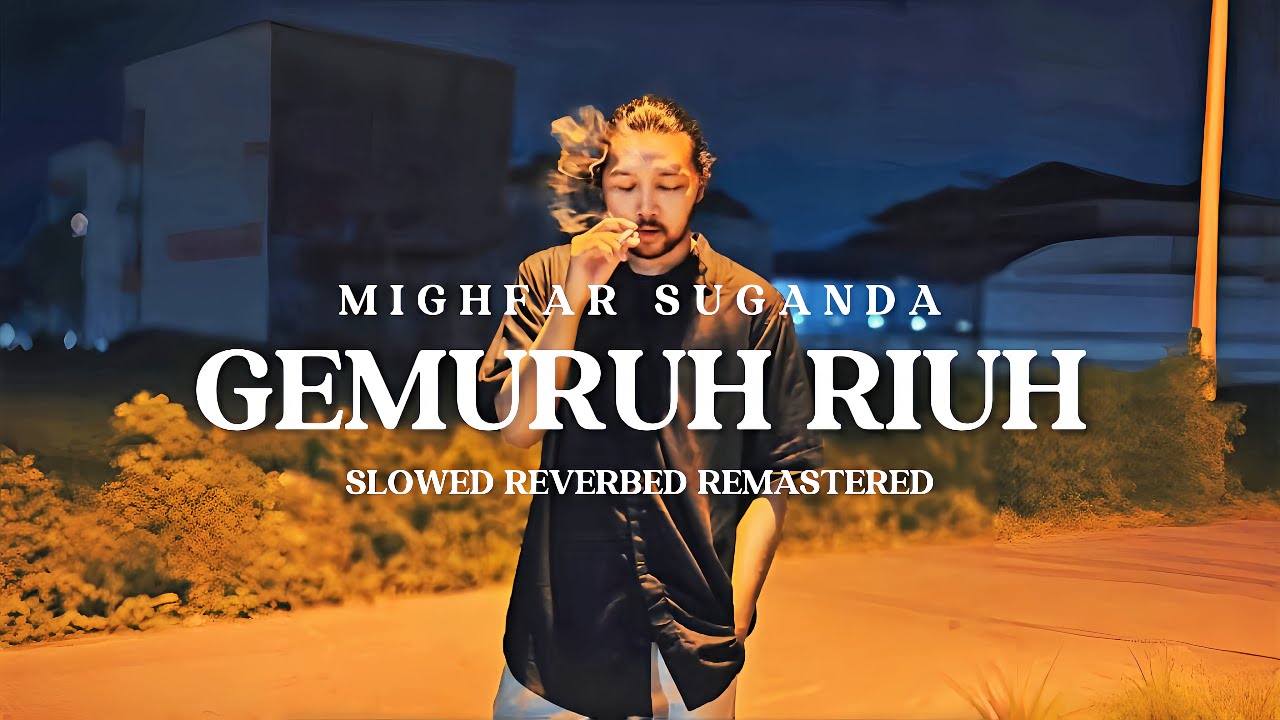 Mighfar Suganda - Gemuruh Riuh | Slowed Reverbed Remastered | Official Music Visualizer