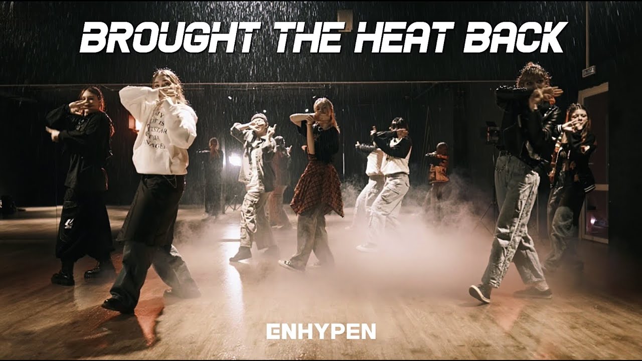 [MV] ENHYPEN – BROUGHT THE HEAT BACK by s'KILL STUDIO