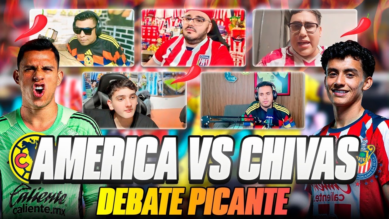 ¿QUIEN ES EL MAS GRANDE DE MEXICO? DEBATE PICANTE: AMERICA VS CHIVAS EN LA PREVIA DEL CLASICO