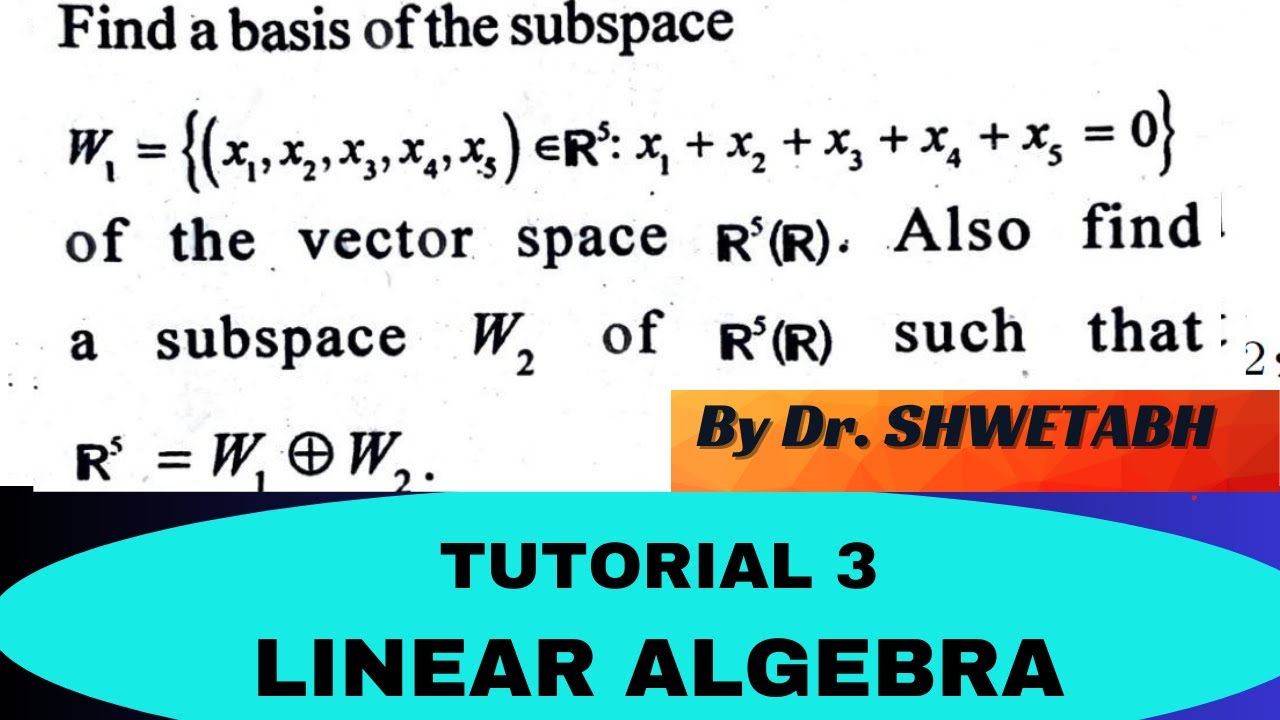 Direct sum of subspaces example | Finding basis and dimension | Lecture 45