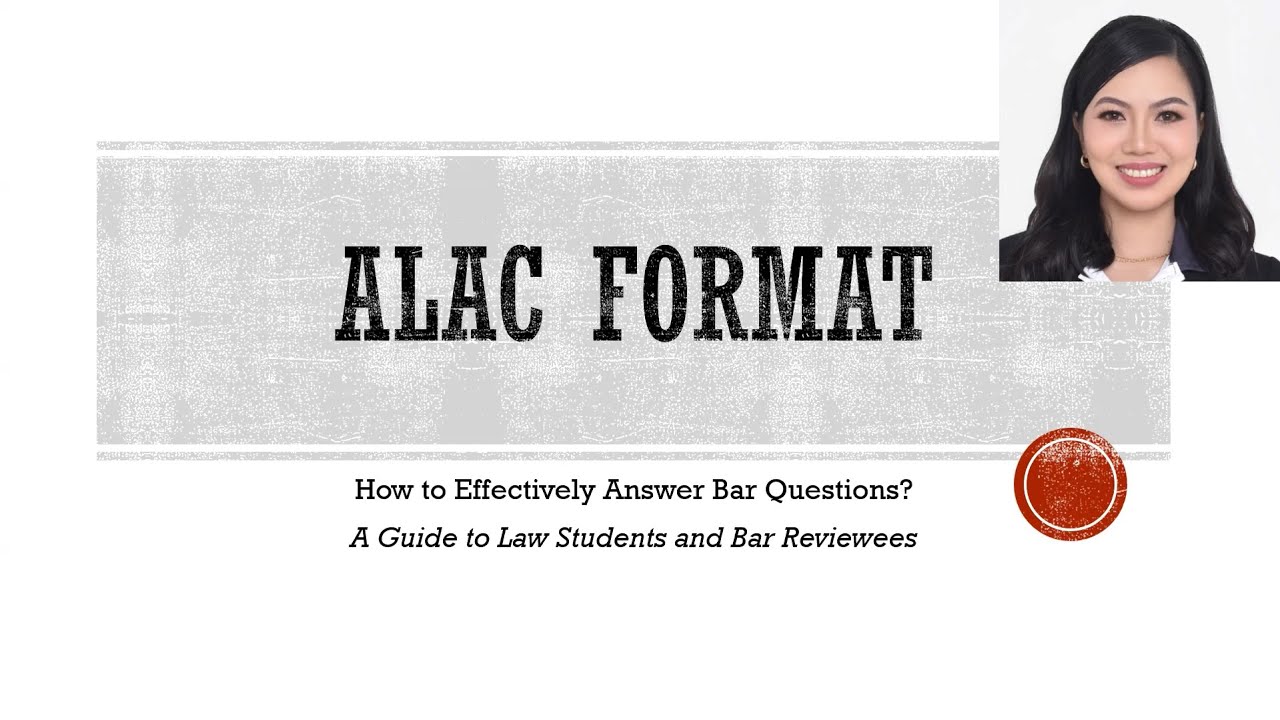 ALAC Format: How to Effectively Answer Bar Exam Questions