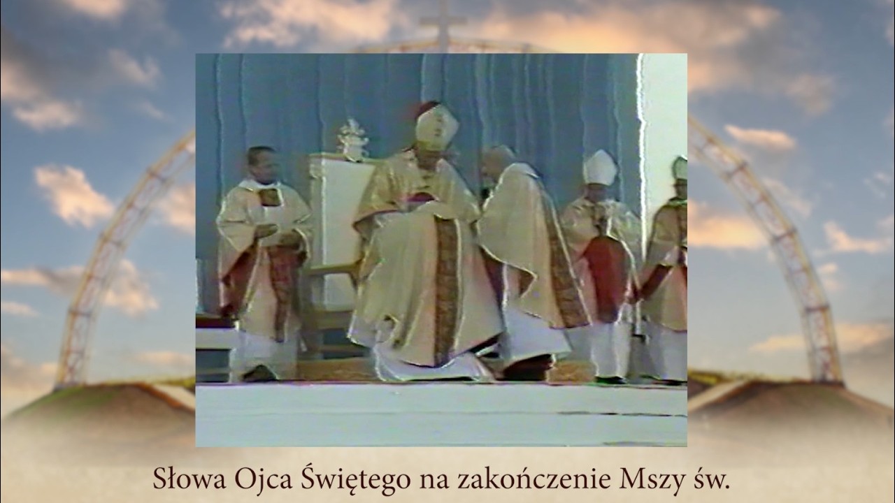 Słowa Ojca Świętego na zakończenie Mszy św.  - 5 czerwca 1991 r. Białystok