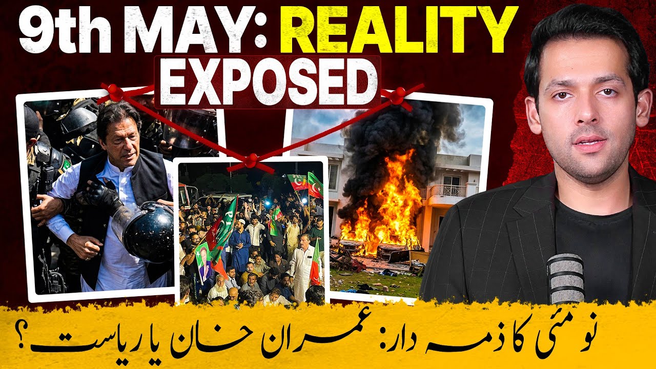 Who Was Behind 9th May? | False Flag or Political Disaster? | Syed Muzammil Official