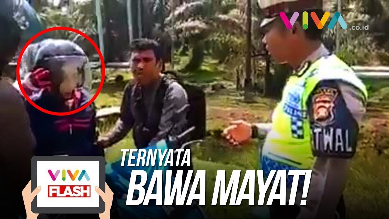 Bikin Kaget Polisi! Ternyata Pemotor Yang di Stop Bawa Mayat!