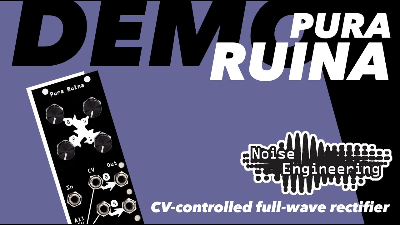 Pura Ruina Demo - Three-stage CV controlled full-wave rectifier and VCA